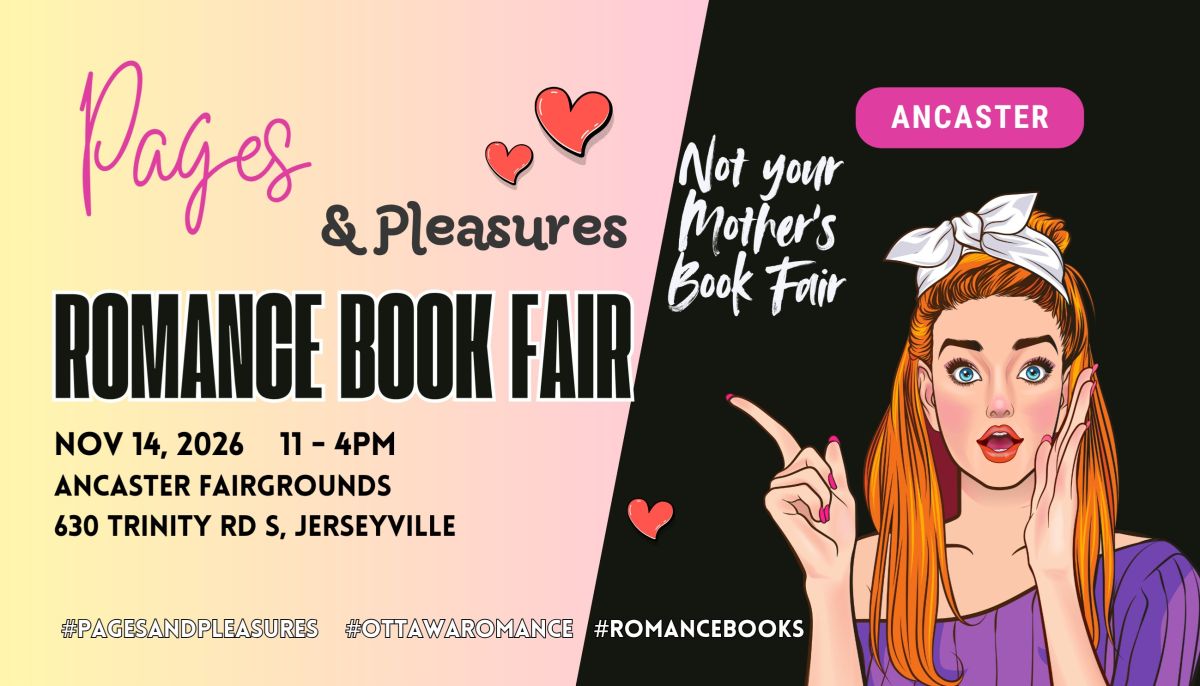 Pages & Pleasures Romance Book Fair - Ancaster Ontario - November 14,