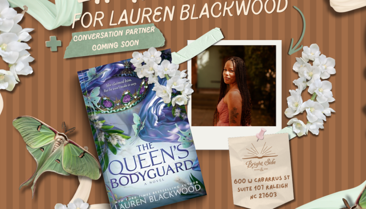 Book signing event for Bright Side Raleigh: Launch Event for The Queen's Bodyguard by Lauren Blackwood on Tuesday August 18, 2026