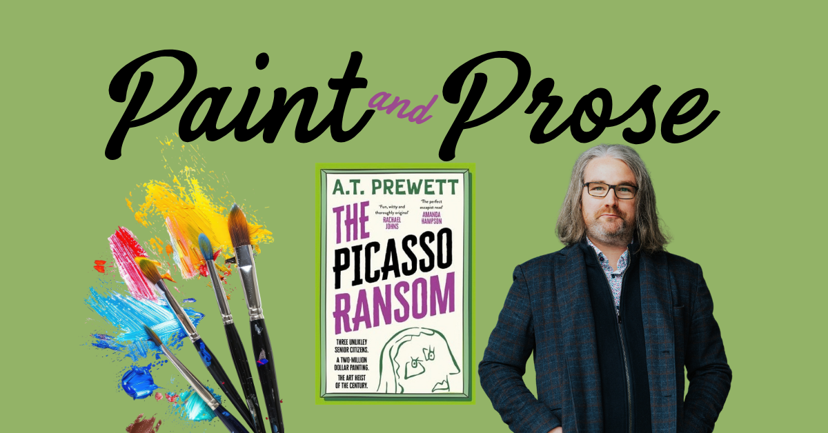 Paint and Prose with AT Prewett and The Picasso Ransom