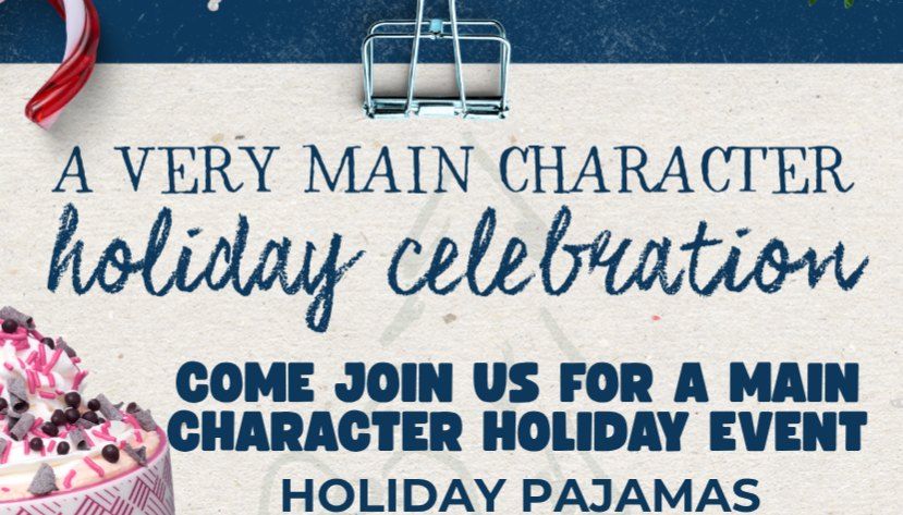 A very main character holiday celebration