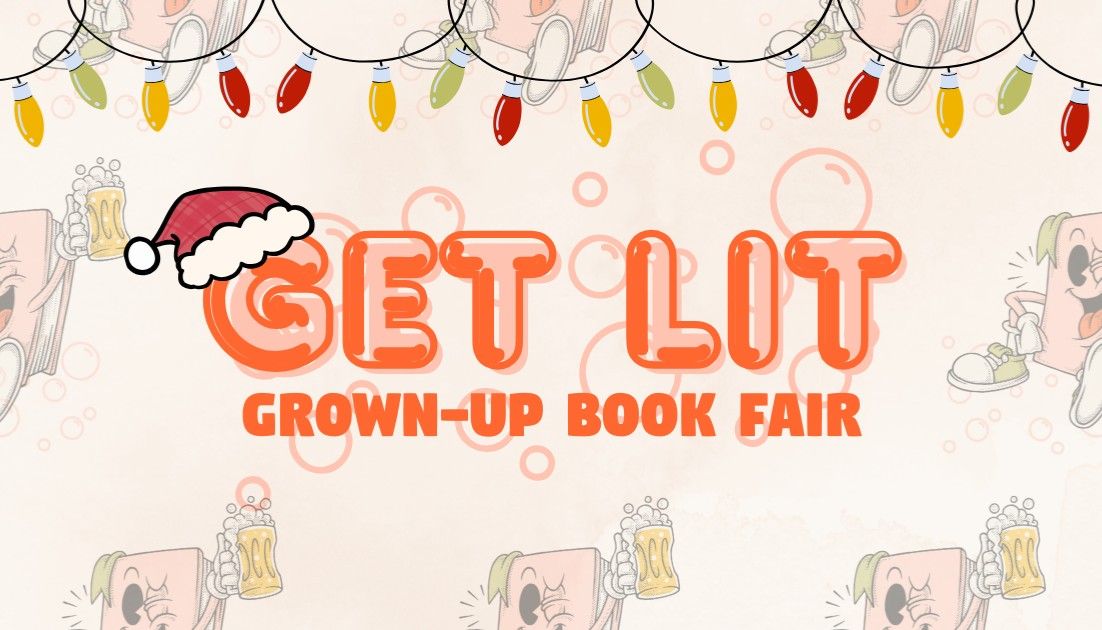 Book signing event for Get Lit: Grown-Up Book Fair @ Four Corners Brewing Co. on Sunday December 7, 2025