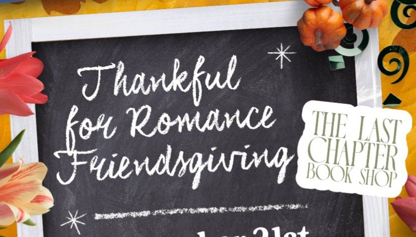 Thankful for Romance Friendsgiving