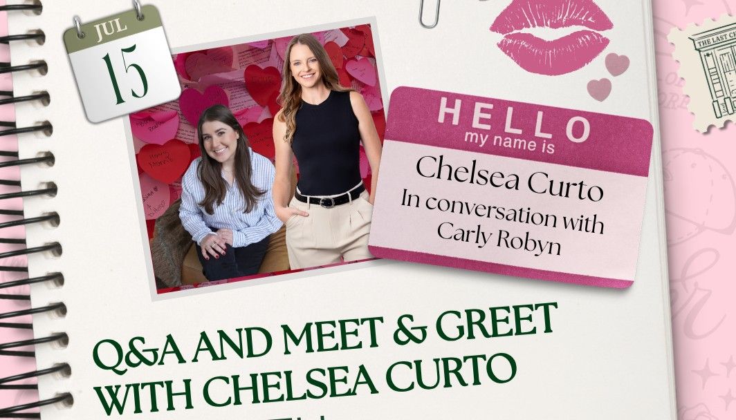 Book signing event for TLC- Q&A and Book Signing with Chelsea Curto on Wednesday July 15, 2026