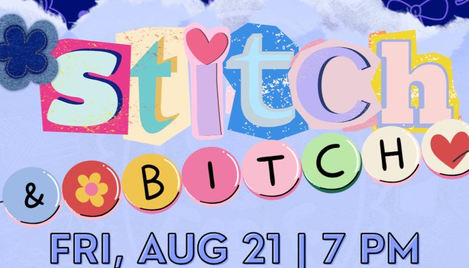 Stitch & Bitch - August