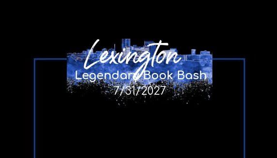 Lexington Legendary Book Bash by Book Bliss, LLC 2027