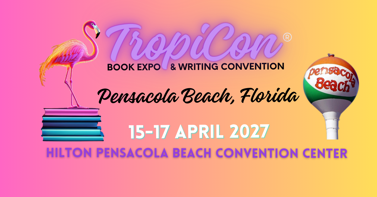 TropiCon'27 Book Expo & Writing Convention Pensacola Beach, FL