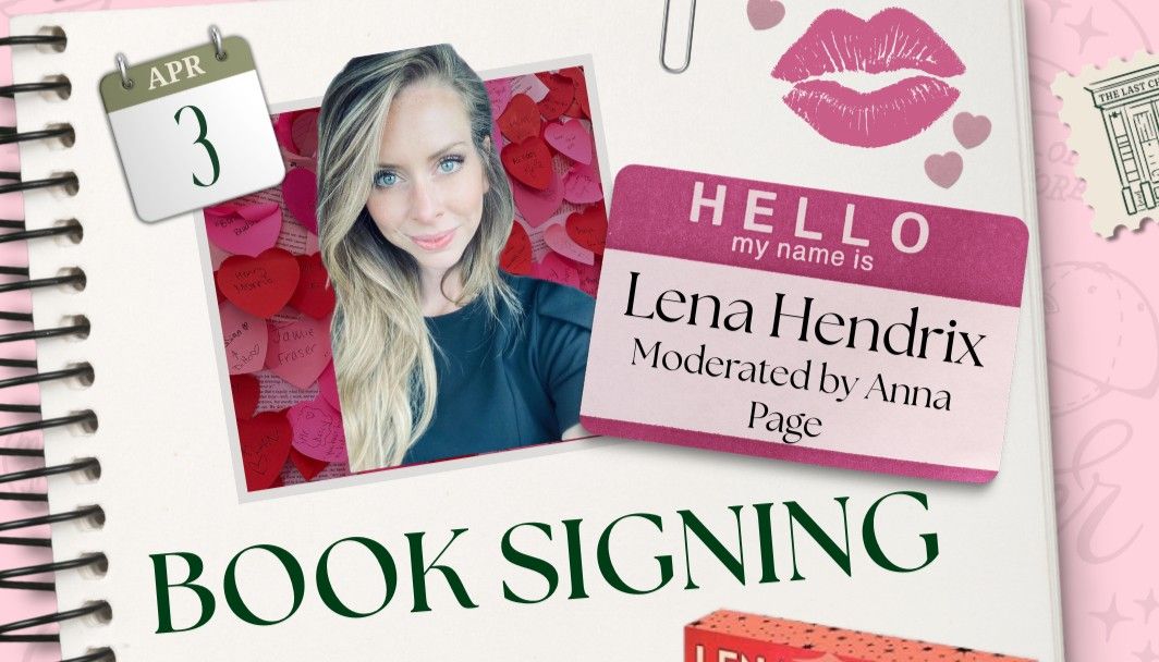 Book signing event for TLC- Q&A and Book Signing with Lena Hendrix on Friday April 3, 2026