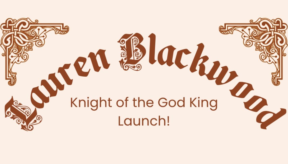 Knight of the God King Launch with Lauren Blackwood