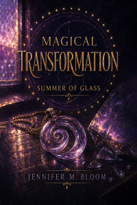 Magical Transformation: Summer of Glass cover