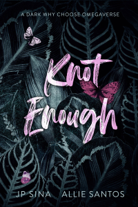 Knot Enough: A Dark Omegaverse Paperback cover