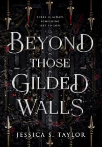 Beyond Those Gilded Walls cover