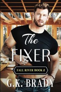 The Fixer, An Enemies to Lovers Small-Town Romance cover
