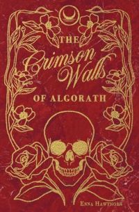 The Crimson Walls Of Algorath cover