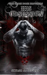 The Cross Bone Brothers: His Obsession cover