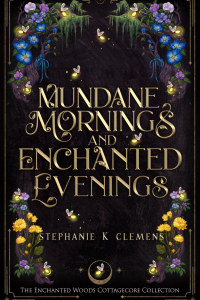 Mundane Mornings & Enchanted Evenings cover