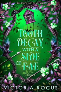 Tooth Decay With A Side Of Fae cover