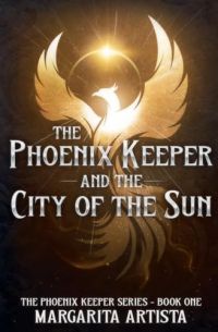 The Phoenix Keeper and the City of the Sun cover