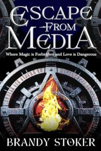 Escape from Media: Where Magic is Forbidden and Love is Dangerous cover