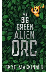 My Big Green Alien Orc cover