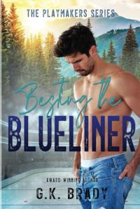 Besting the Blueliner, A Grumpy Hero Hockey Romance cover
