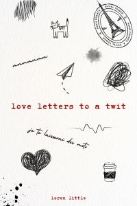 Love Letters To A Twit cover