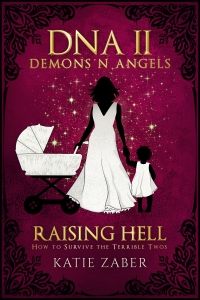 Raising Hell How To Survive The Terrible Twos cover