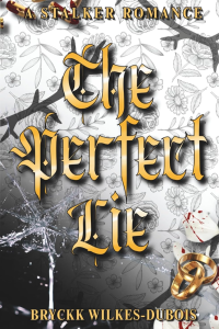 The Perfect Lie: A Stalker Romance cover