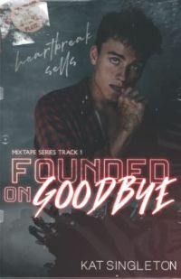 Founded on Goodbye cover