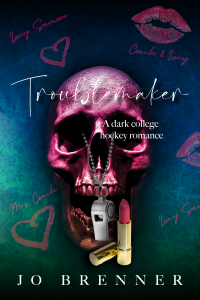 Troublemaker: a dark college hockey romance cover