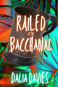 Railed at the Bacchanal cover