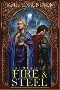 A Crucible of Fire and Steel cover