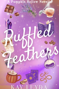 Ruffled Feathers: A Pumpkin Hollow Novella cover
