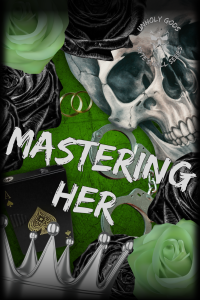 Unholy Gods: Mastering Her cover