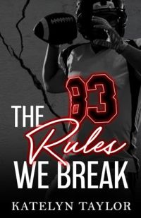 The Rules We Break cover