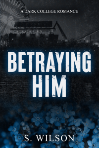 Betraying Him cover