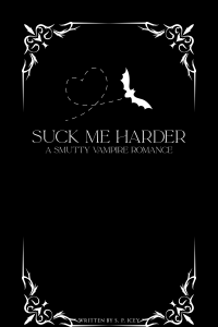 Suck Me Harder: A Smutty Vampire Romance cover