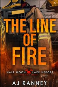 The Line of Fire (Half Moon Lake Heroes cover