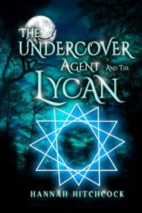 THE UNDERCOVER AGENT AND THE LYCAN cover