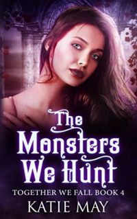 The Monsters We Hunt cover