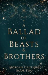 A Ballad of Beasts and Brothers cover