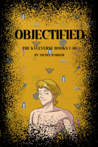 Objectified: The Kyleverse Books 1-10 cover