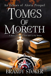 Tomes of Moreth: A Heist Forged in Fire and Lit by Desire cover