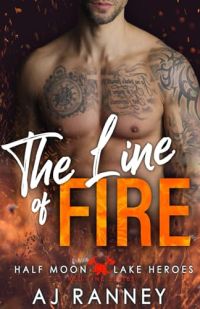 The Line of Fire (Half Moon Lake Heroes cover