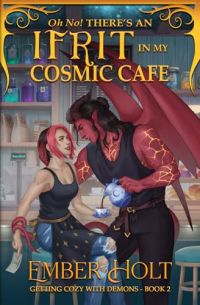 Oh No! There's an Ifrit in my Cosmic Cafe cover