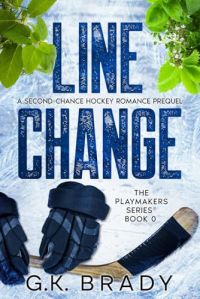 Line Change, A Second-Chance Hockey Romance cover