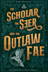 The Scholar the Seer and the Outlaw Fae cover