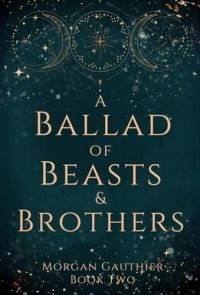 A Ballad of Beasts and Brothers cover