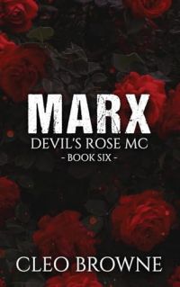 Marx - Devil's Rose MC Book Six cover