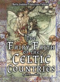 The Fairy-Faith of the Celtic Countries with Illustrations cover