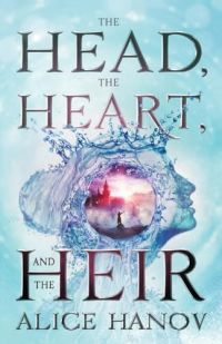 The Head, the Heart, and the Heir cover